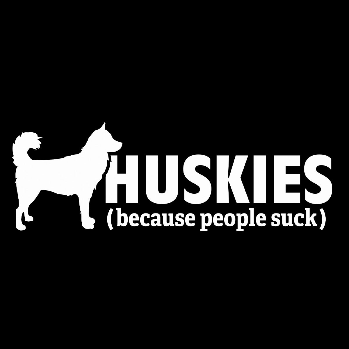 Huskies (Because People Suck) – Rockin Da Dogs